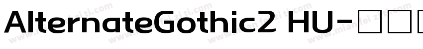 AlternateGothic2 HU字体转换